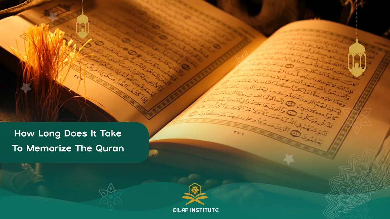 how-long-does-it-take-to-memorize-the-quran-eilaf