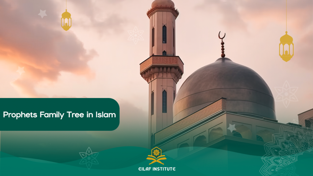 Prophet's Family Tree in Islam: A Detailed Overview