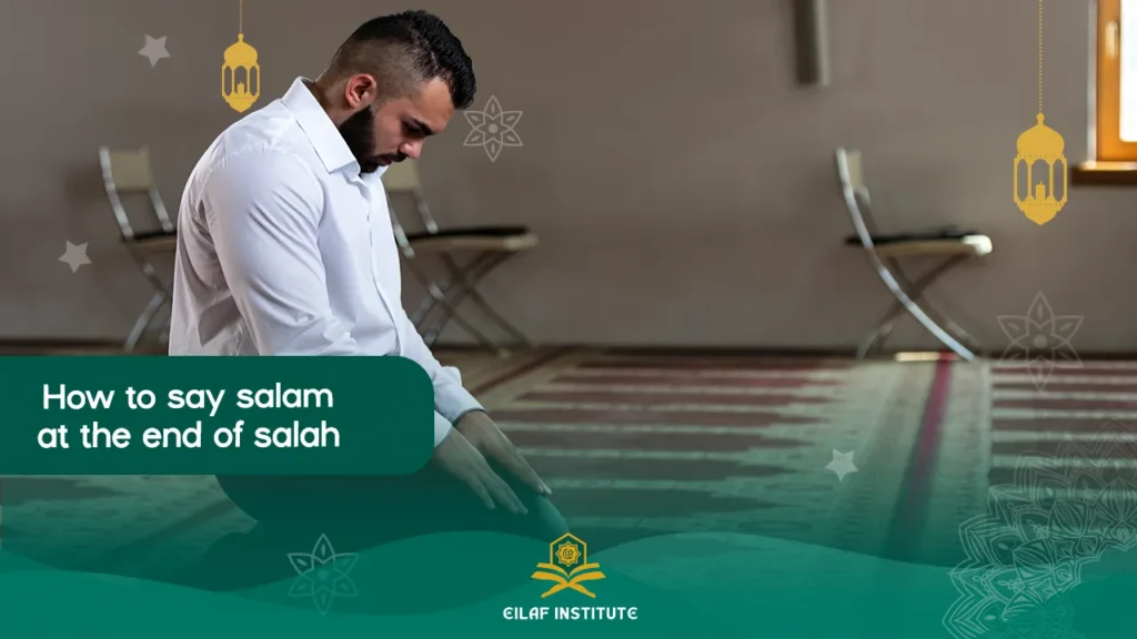 how to say salam at the end of salah