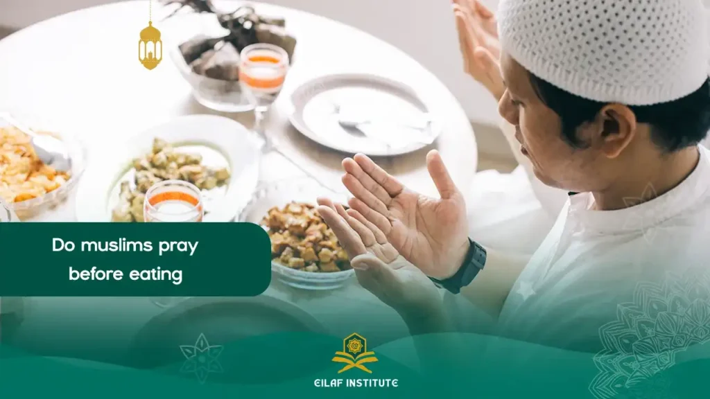 do muslim pray before eating