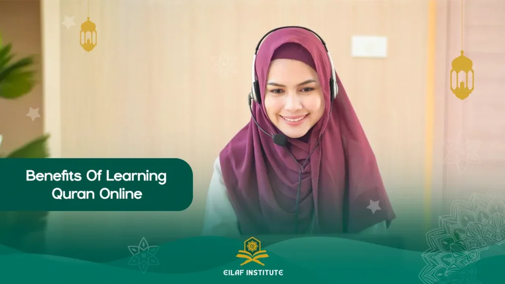 Benefits Of Learning Quran Online
