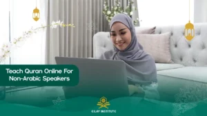 Teach Quran Online For Non-Arabic Speakers