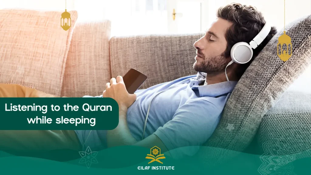 Listening to the Quran While Sleeping
